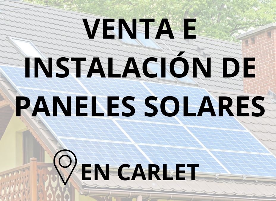 Placas - Paneles Solares en Carlet - Instalación solar en Carlet