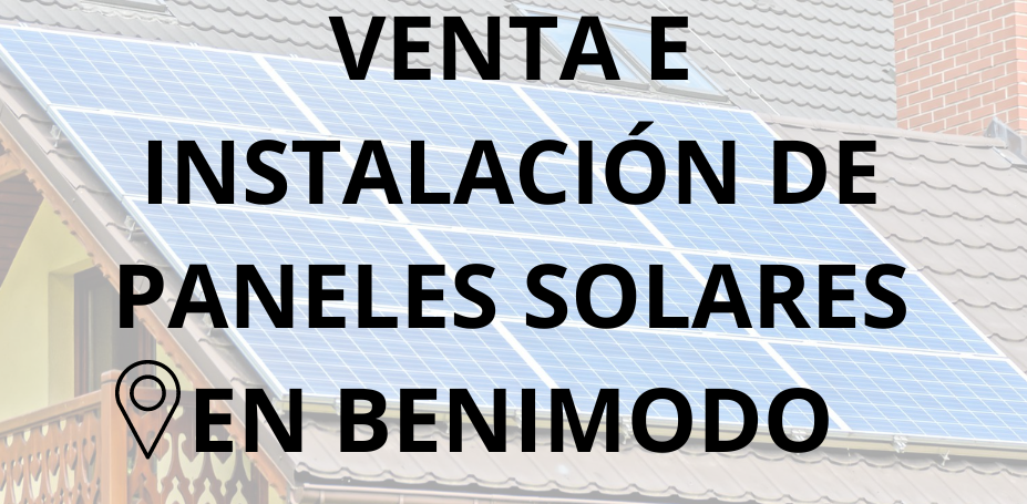 Placas - Paneles Solares en Benimodo - Instalación solar en Benimodo