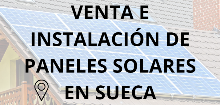 Placas - Paneles Solares en Sueca- Instalación solar en Sueca