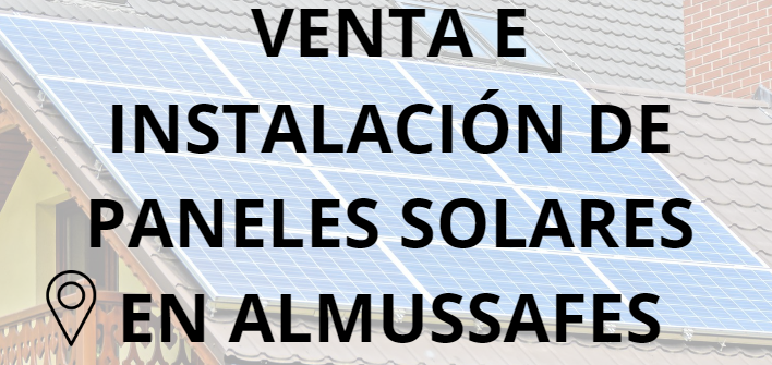 Placas - Paneles Solares en Almussafes - Instalación solar en Almussafes
