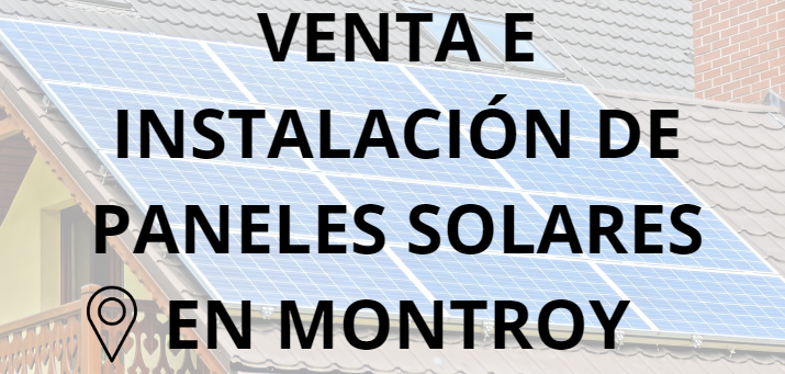 Placas - Paneles Solares en Montroy - Instalación solar en Montroy