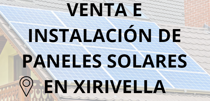 Placas - Paneles Solares en Xirivella - Instalación solar en Xirivella